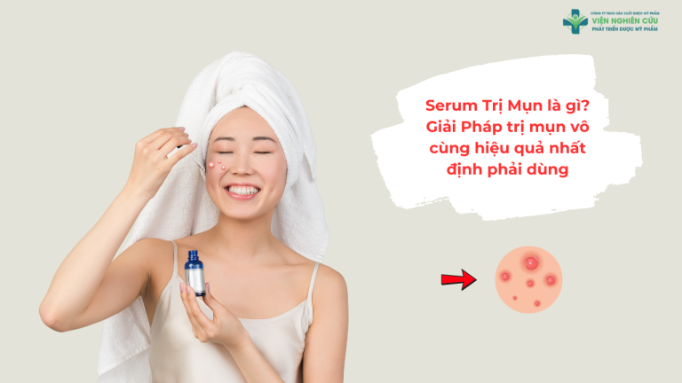 Serum Trị Mụn là gì Giải Pháp trị mụn vô cùng hiệu quả nhất định phải dùng