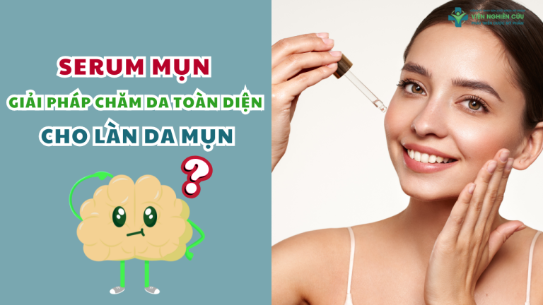 Serum mụn - Giải pháp chăm da toàn diện cho làn da mụn