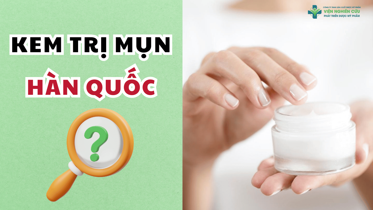 Kem trị mụn Hàn Quốc – Giải pháp làm đẹp được ưa chuộng nhất 2025