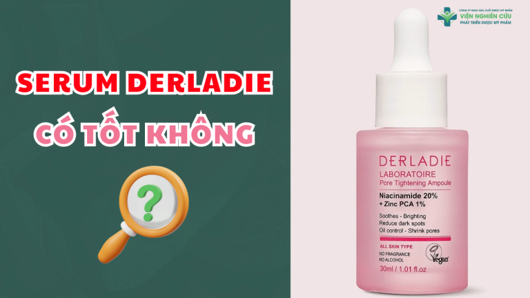 Serum Derladie – Giải pháp toàn diện cho da mụn, thâm đỏ và lỗ chân lông to