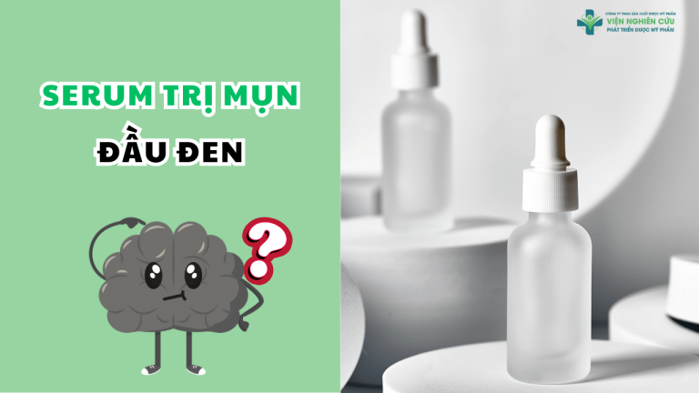 Serum trị mụn đầu đen_ Bí quyết làm sạch sâu và thu nhỏ lỗ chân lông hiệu quả