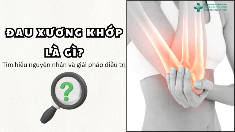 Đau xương khớp là gì_ Tìm hiểu nguyên nhân và giải pháp điều trị